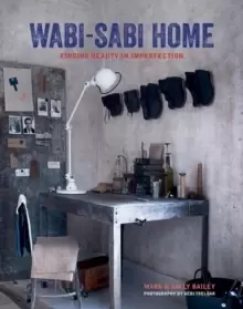 Image of Wabi-Sabi Home : Finding Beauty in Imperfection