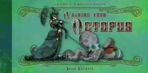 Image of walking your octopus a guidebook to the domesticated cephalopod