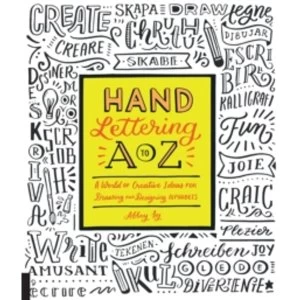 Image of Hand Lettering A to Z : A World of Creative Ideas for Drawing and Designing Alphabets