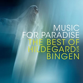 image of Sequentia - Music for Paradise: The Best of Hildegard Von Bingen CD