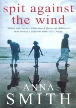 Image of Spit against the Wind by Anna Smith Paperback