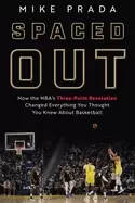 Image of spaced out how the nbas three point revolution changed everything you thoug