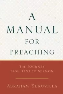 Image of A Manual for Preaching : The Journey from Text to Sermon