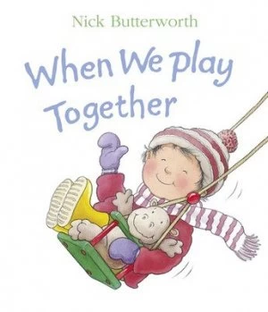 Image of When We Play Together by Nick Butterworth Book