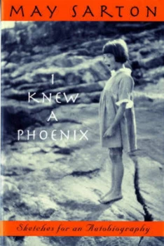 Image of I Knew a Phoenix - Sketches for an Autobiography Reissue by M Sarton