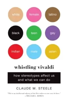 Image of Whistling Vivaldi : How Stereotypes Affect Us and What We Can Do