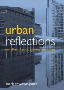 Image of Urban Reflections by Mark Tewdwr-Jones Book