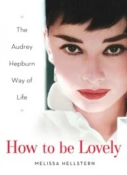 Image of How to Be Lovely by Melissa Hellstern Hardback