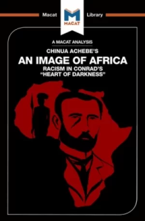 Image of An Analysis of Chinua Achebe's An Image of AfricaRacism in Conrad's Heart of Darkness