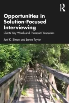 Image of Opportunities in Solution-Focused Interviewing : Clients' Key Words and Therapists' Responses