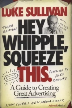 Image of Hey Whipple Squeeze This by Luke Sullivan Paperback