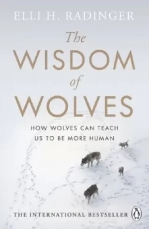 Image of The wisdom of wolves by Elli H Radinger