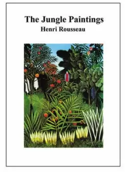 Image of The jungle paintings by Henri Rousseau