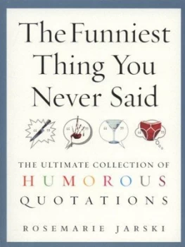 Image of The Funniest Thing You Never Said by Rosemarie Jarski Paperback