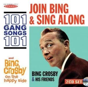 image of Join Bing & Sing Along 101 Gang Songs/Bing Crosby On the Happy Side by Bing Crosby CD Album