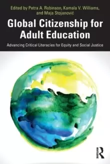 Image of Global Citizenship for Adult Education : Advancing Critical Literacies for Equity and Social Justice