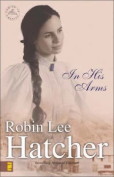 Image of In His Arms by Robin Lee Hatcher Book