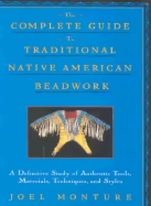 Image of complete guide to traditional native american beadwork a definitive study o