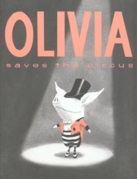 Image of Olivia Saves the Circus by Ian Falconer Book