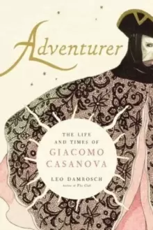 Image of Adventurer : The Life and Times of Giacomo Casanova