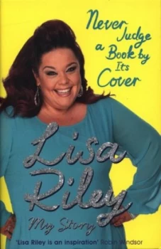 Image of Never Judge a Book by Its Cover by Lisa Riley Book
