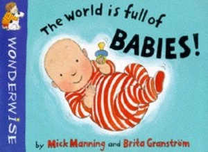 Image of The World Is Full of Babies by Mick Manning Paperback