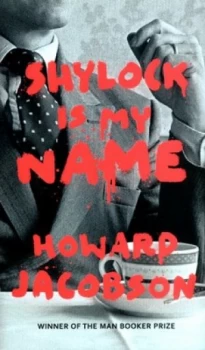 Image of Shylock Is My Name by Howard Jacobson Hardback