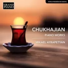 image of Chukhajian: Piano Works