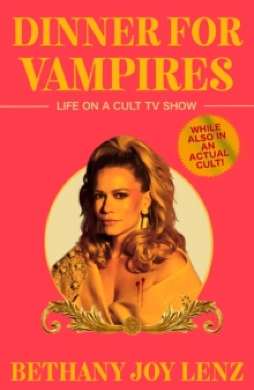 Image of Dinner for Vampires : Life on a Cult TV Show (While also in an Actual Cult!) Paperback / softback