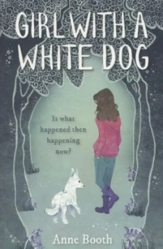Image of Girl with a White Dog by Anne Booth Paperback
