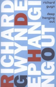 Image of Deep Hanging Out by Richard Gwyn Book