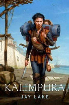 Image of Kalimpura by Jay Lake Hardback