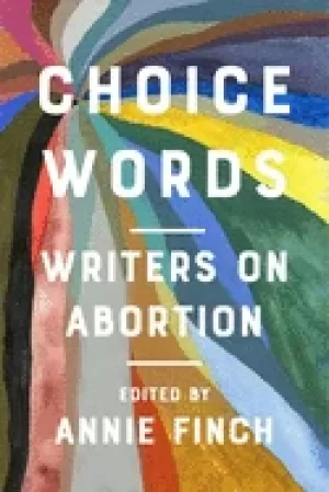 Image of choice words writers on abortion