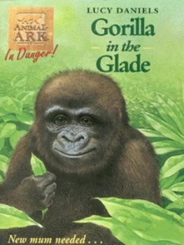Image of Gorilla in the Glade by Lucy Daniels Paperback