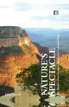 Image of Nature's SpectacleThe World's First National Parks and Protected Places
