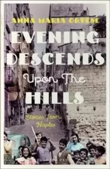 Image of Evening Descends Upon the Hills : Stories from Naples