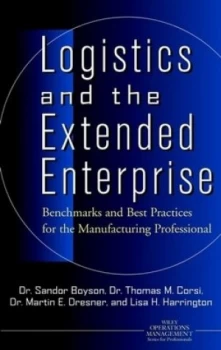 Image of Logistics and the Extended Enterprise by Sandor Boyson Hardback