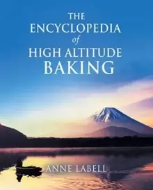 Image of The Encyclopedia Of High Altitude Baking
