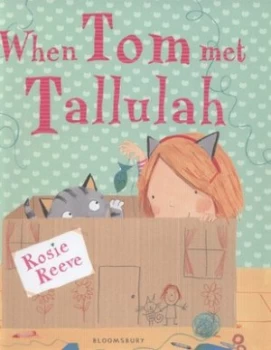 Image of When Tom Met Tallulah by Rosie Reeve Hardback