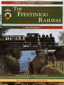 Image of The Ffestiniog Railway by John Stretton Paperback