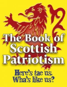 Image of The Book of Scottish Patriotism Book