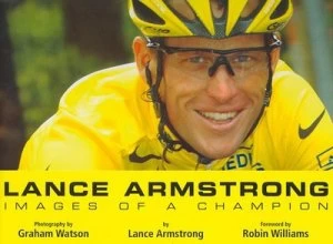 Image of Lance Armstrong by Lance Armstrong and Graham Watson Hardback