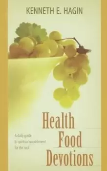 Image of Health Food: A Daily Guide to Spiritual by Kenneth E. Hagin