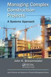 Image of Managing Complex Construction Projects A Systems Approach