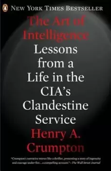 Image of The Art of Intelligence by Henry A. Crumpton