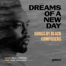 image of Dreams of a New Day: Songs By Black Composers