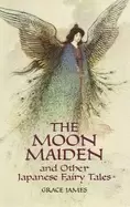 Image of moon maiden and other japanese fairy tales