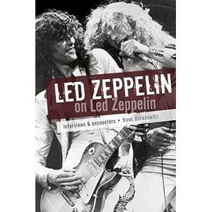 Image of Led Zeppelin on LED Zeppelin: Interviews & Encounters by Hank Bordowitz (Paperback, 2015)