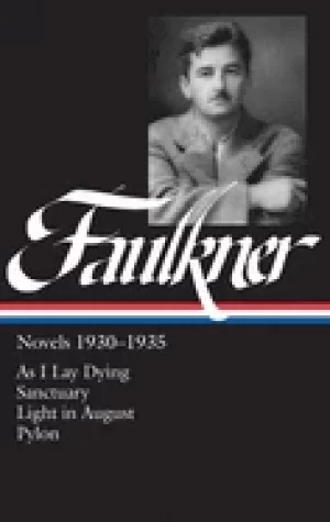 Image of william faulkner novels 1930 1935 as i lay dying sanctuary light in august