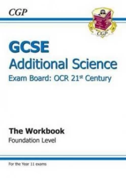 Image of GCSE Additional Science OCR 21st Century Workbook - Foundation A*-G course by